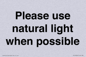 Please use natural light when possible